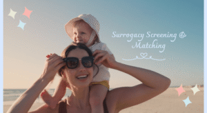 Surrogacy Screening & Matching